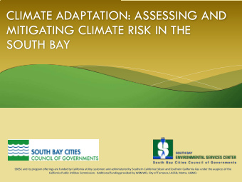 CLIMATE ADAPTATION: ASSESSING AND  MITIGATING CLIMATE RISK IN THE  SOUTH BAY  SBESC and its program