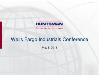 Wells Fargo Industrials Conference  May 8, 2018  General Disclosure  Forward Looking Statements