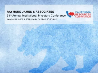 RAYMOND JAMES &amp; ASSOCIATES 38 th Annual Institutional Investors Conference Mark Smith| Sr. EVP