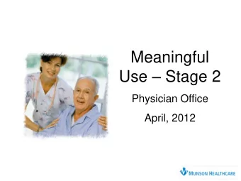 Meaningful Use  Stage 2  Physician Office  April, 2012  Credit Where Credit is Due  Terms