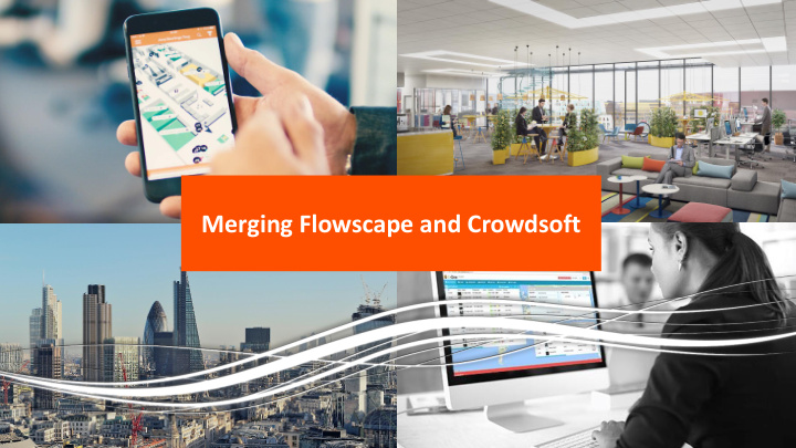 merging flowscape and crowdsoft crowdsoft g r samman med