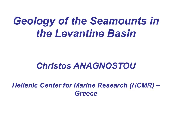 geology of the seamounts in the levantine basin