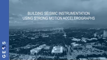 BUILDING SEISMIC INSTRUMENTATION  USING STRONG MOTION ACCELEROGRAPHS  National Structural Code of