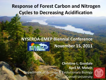 Response of Forest Carbon and Nitrogen  Cycles to Decreasing Acidification  NYSERDA-EMEP Biennial