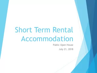 Short Term Rental  Accommodation  Public Open House  July 21, 2018  Agenda  So what is Short Term