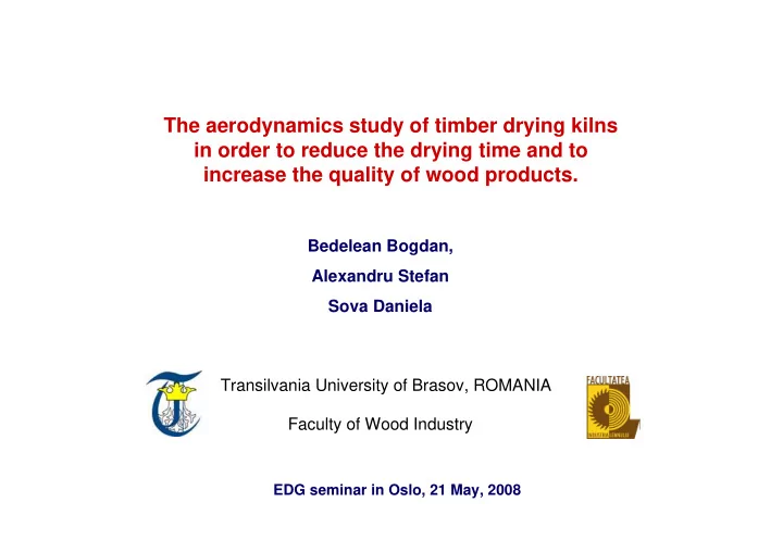 the aerodynamics study of timber drying kilns in order to