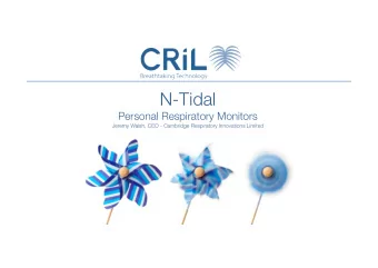 N-Tidal  Personal Respiratory Monitors  Jeremy Walsh, CEO - Cambridge Respiratory Innovations