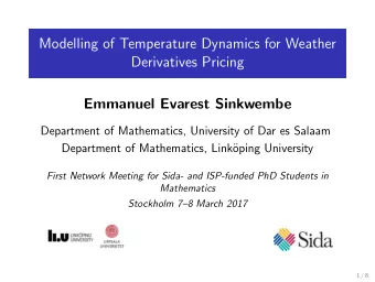 Modelling of Temperature Dynamics for Weather  Derivatives Pricing  Emmanuel Evarest Sinkwembe