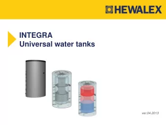 INTEGRA  Universal water tanks  ver.04.2013  1 Construction, operation principle  2 2 INTEGRA