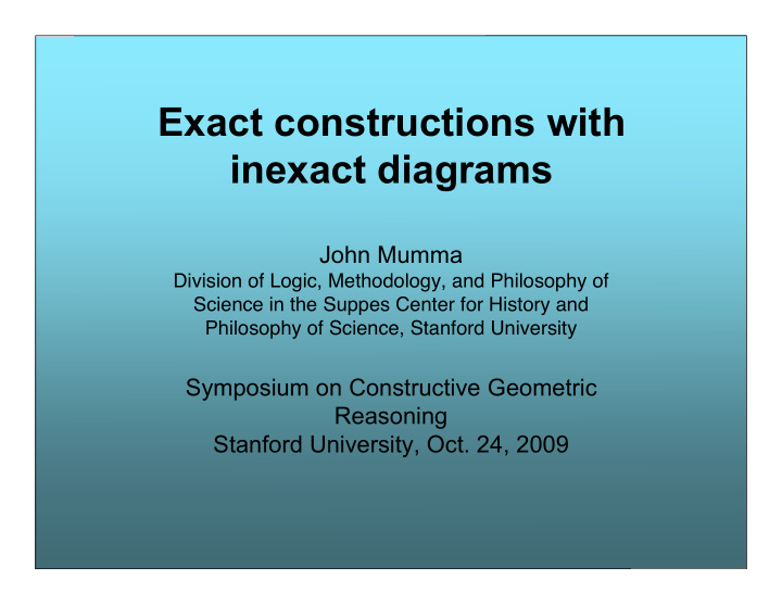 exact constructions with inexact diagrams