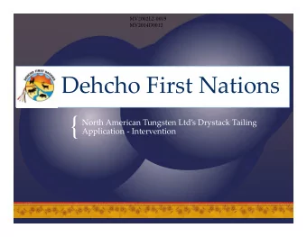 { North American Tungsten Ltds Drystack Tailing Application  Intervention Dehcho First