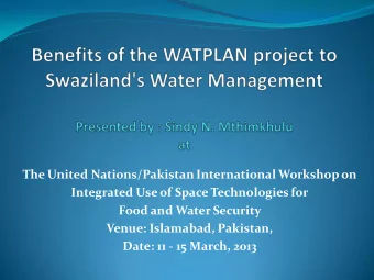 The United Nations/Pakistan International Workshop on  Integrated Use of Space Technologies for