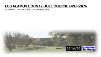 LOS ALAMOS COUNTY GOLF COURSE OVERVIEW  SCHEMATIC DESIGN SUBMITTAL, AUGUST 2019  EXIST  STING VE