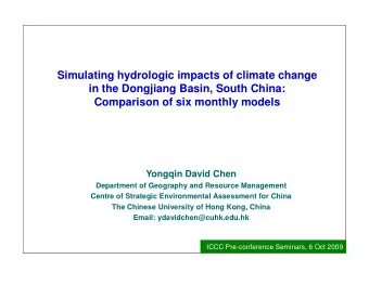 Simulating hydrologic impacts of climate change  in the Dongjiang Basin, South China:  Comparison