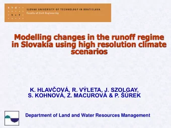 Modelling changes in the runoff regime  in Slovakia using high resolution climate scenarios K.