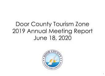 June 18, 2020  1 THE TOURISM ZONE In May of 2007, 10 Communities formed a Tourism Zone according