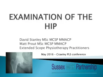 David Stanley MSc MCSP MMACP  Matt Prout MSc MCSP MMACP  Extended Scope Physiotherapy Practitioners