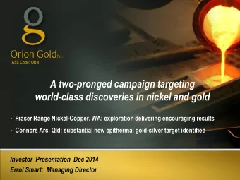 A two-pronged campaign targeting  world-class discoveries in nickel and gold  Fraser Range