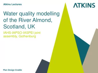 of the River Almond,  Scotland, UK  IAHS-IAPSO-IASPEI joint  assembly, Gothenburg  Vera Jones,