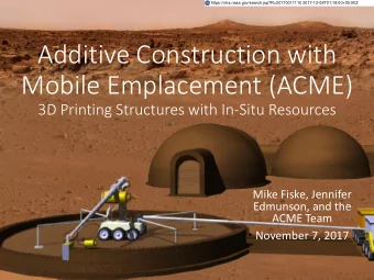 Additive Construction with  Mobile Emplacement (ACME)  3D Printing Structures with In-Situ