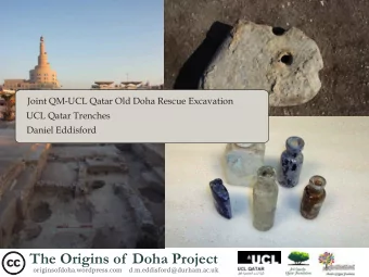 The Origins of  Doha Project  originsofdoha.wordpress.com     d.m.eddisford@durham.ac.uk  The