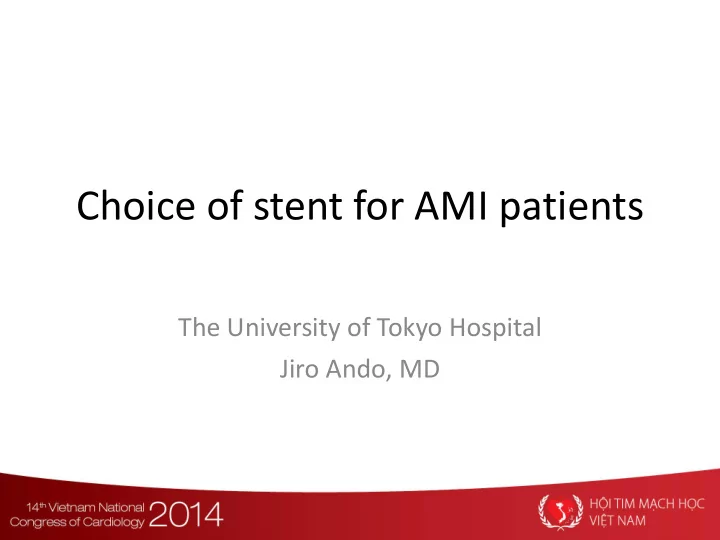 choice of stent for ami patients
