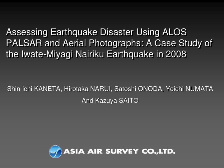 assessing earthquake disaster using alos assessing