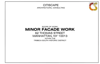 MINOR FACADE WORK  62 THOMAS STREET  MANHATTAN, NY 10013  WITHIN THE  TRIBECA SOUTH HISTORIC