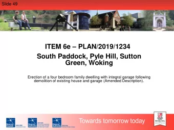 ITEM 6e  PLAN/2019/1234  South Paddock, Pyle Hill, Sutton  Green, Woking  Erection of a four