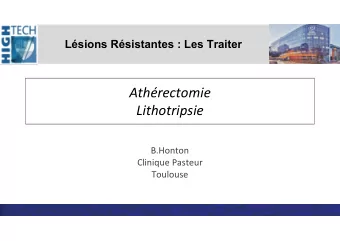 Athrectomie  Lithotripsie  B.Honton  Clinique Pasteur  Toulouse  Disclosure  None