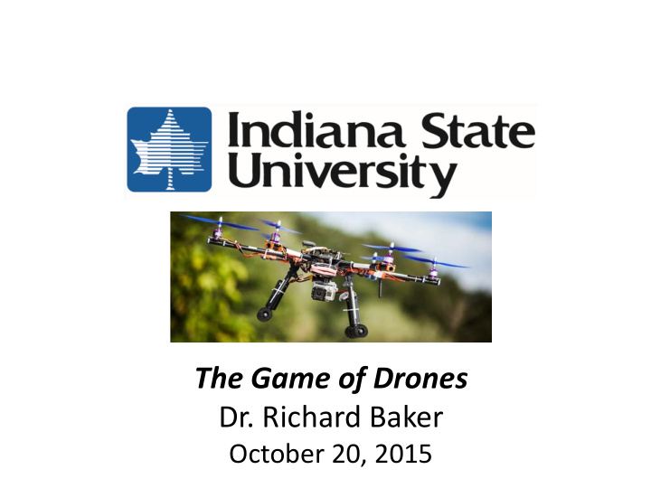 the game of drones dr richard baker