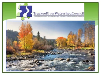 Community. Restoration. Prevention.  Truckee Wetlands  Restoration Project  Thank you to our
