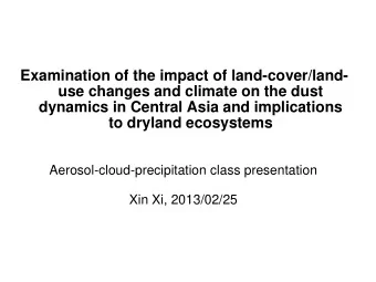 dynamics in Central Asia and implications  to dryland ecosystems  Aerosol-cloud-precipitation class