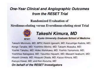 Takeshi Kimura, MD  Kyoto University Graduate School of Medicine  Takeshi Morimoto, MD, MPH;