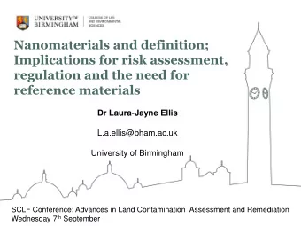 Nanomaterials and definition;  Implications for risk assessment,  regulation and the need for