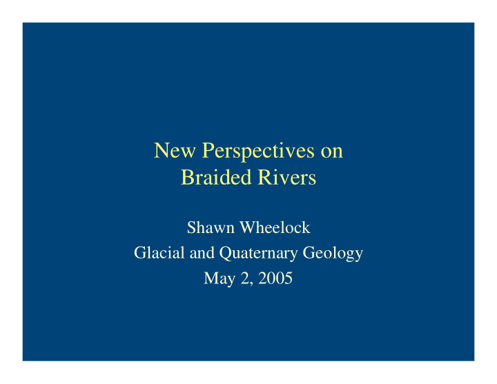 new perspectives on braided rivers