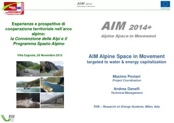 AIM Alpine Space in Movement  targeted to water &amp; energy capitalization  Maximo Peviani