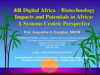 Impacts and Potentials in Africa:  A Systems Centric Perspective  Prof. Augustine O. Esogbue, NNOM