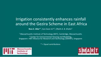 Irrigation consistently enhances rainfall  around the Gezira Scheme in East Africa Ross E. Alter *