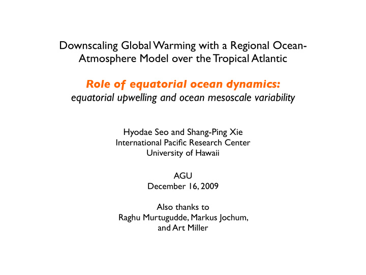 downscaling global warming with a regional ocean