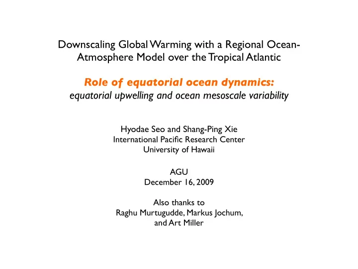 downscaling global warming with a regional ocean