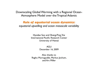 Downscaling Global Warming with a Regional Ocean-  Atmosphere Model over the Tropical Atlantic