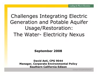 2007 SCE Business Briefing  Challenges Integrating Electric  Generation and Potable Aquifer