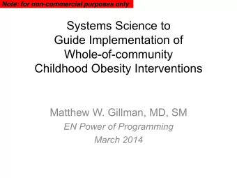 Matthew W. Gillman, MD, SM  EN Power of Programming March 2014  Thanks to  Faculty, Trainees,