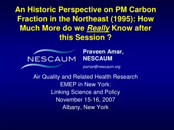 An Historic Perspective on PM Carbon  Fraction in the Northeast (1995): How Much More do we Really