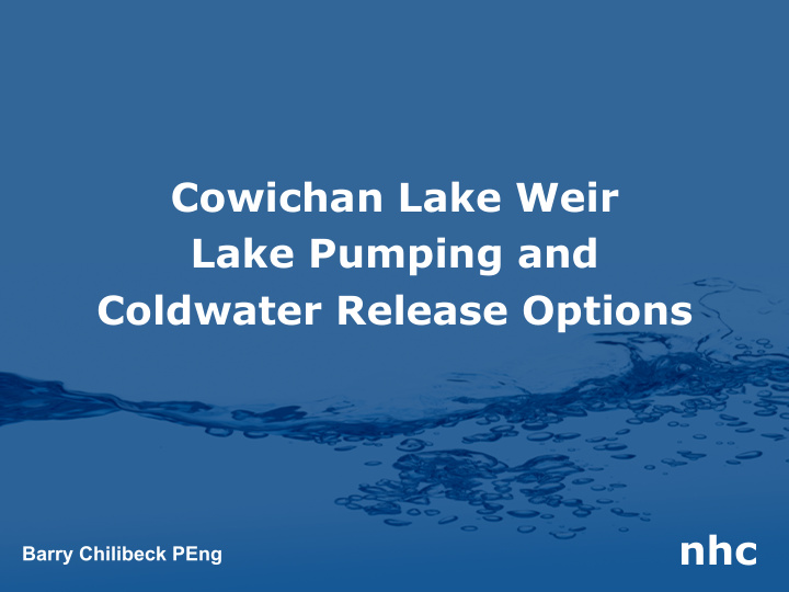 cowichan lake weir lake pumping and coldwater release