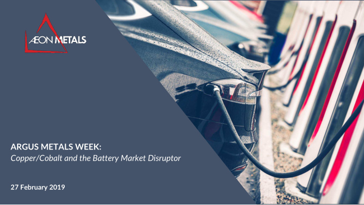 argus metals week copper cobalt and the battery market