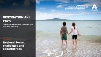 DESTINATION AKL  2025  Ensuring Auckland is a great place to  live, work and visit  Regional focus,