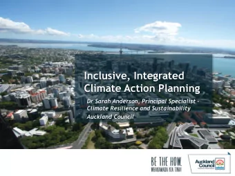 Inclusive, Integrated  Climate Action Planning Dr Sarah Anderson, Principal Specialist   Climate