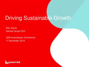 Driving Sustainable Growth  Alan Joyce  Qantas Group CEO  UBS Australasian Conference  17 November
